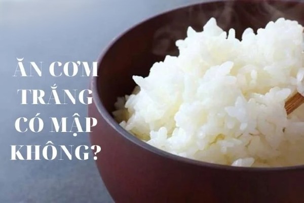 Ăn 100g cơm trắng có béo không? phụ thuộc vào nhiều yếu tố